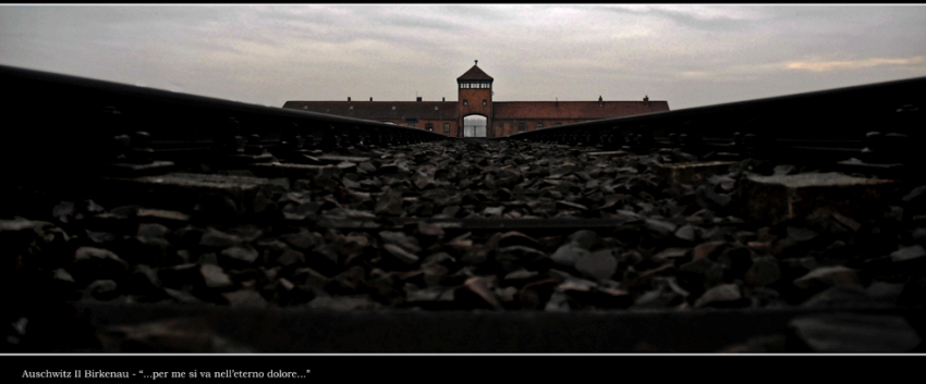 Auschwitz II Birkenau - "Per me si va nell'eterno dolore..." Foto di Antonio Manno